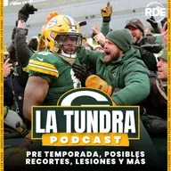 La Tundra - Green Bay Packers en español pre temporada, posibles recortes, lesiones y más
