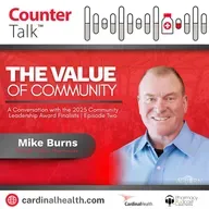 The Value of Community: A Conversation with the 2025 Community Leadership Award Finalists Episode Two | Cardinal Health™ Counter Talk™ Podcast