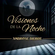 VISIONES DE LA NOCHE, de AMBROSE BIERCE