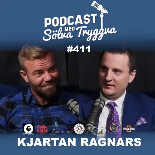 #411 Kjartan Ragnars með Sölva Tryggva