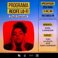  PROGRAMA RECIFE LO-FI #12 | 4ª TEMPORADA | ENTREVISTA DANI CARMESIM