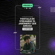 Pantalla en Streaming ‘El Jardinero’ que ARRASA | El Play de PlayAgain 1x04