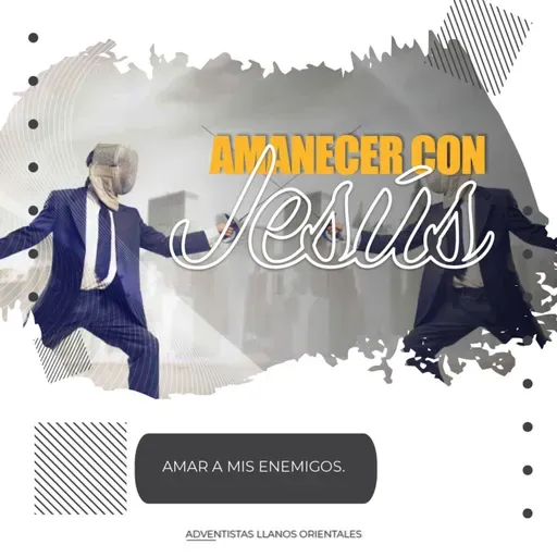 153 Amar a mis enemigos