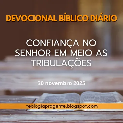 CONFIANÇA NO SENHOR EM MEIO AS TRIBULAÇÕES
