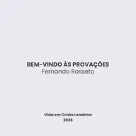 Bem-vindo às provações - Fernando Rosseto