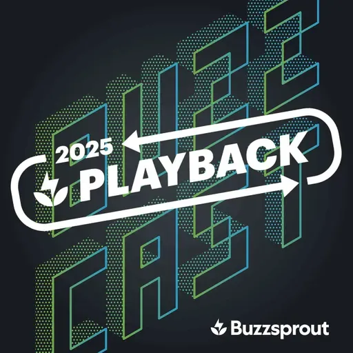 Behind The 2025 Playbacks + Buzzsprout Ads Giveaway!