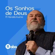 Igreja ABA Blumenau | Os Sonhos de Deus | Pr Haroldo Kuzma 