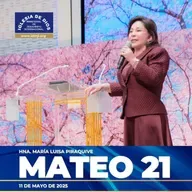 Enseñanza: Mateo 21 – Hna. María Luisa Piraquive - 11 mayo 2025 #IDMJI