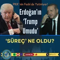 Erdoğan'ın 'Trump Umudu': 'Süreç' Ne Oldu?