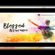 BLESSED ASSURANCE - JAMINAN KESELAMATAN YANG PASTI