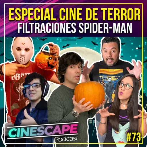 Especial terror, las filtraciones de Spiderman, más de Alec Baldwin – Cinescape Podcast 73
