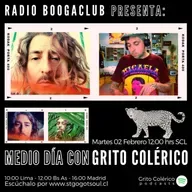 006 Medio día con Grito Colérico - Radio Boogaclub