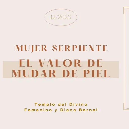 Mujer Serpiente 🐍 el valor de mudar de piel 