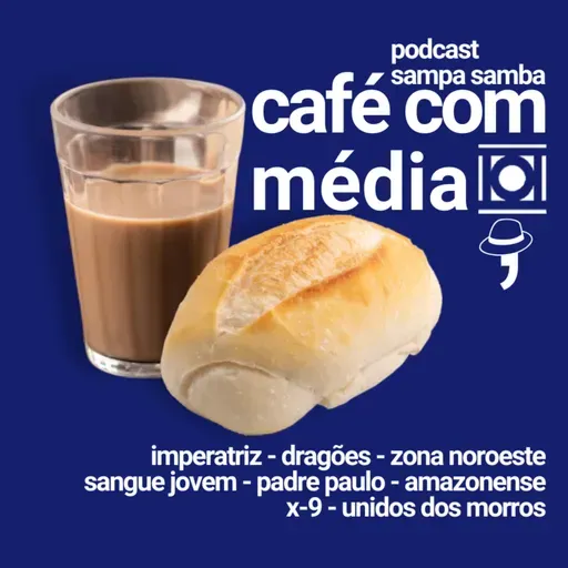 Episódio 214 - Café com Média: Dia 02