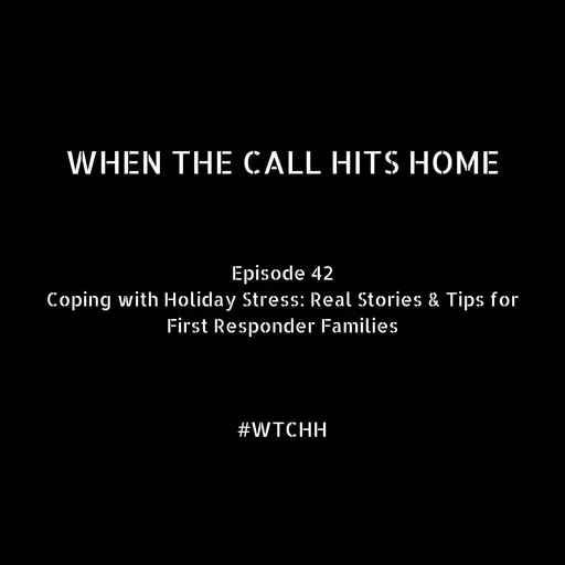 Coping with Holiday Stress: Real Stories & Tips for First Responder Families