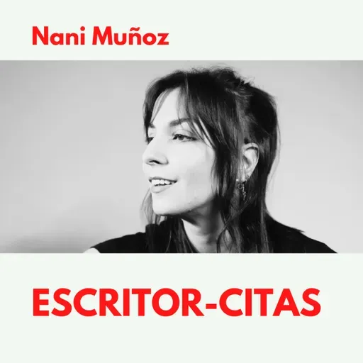 ESCRITOR-CITAS| #4|Nani Muñoz, una dramaturga en la ciénaga del recuerdo