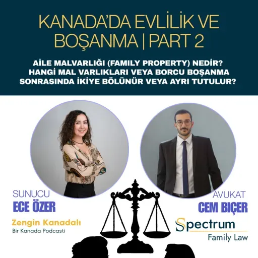 Kanada’da Boşanma | Ev, Para, Faiz ve Borçlar Nasıl Bölüşülüyor? | Family Property Nedir?