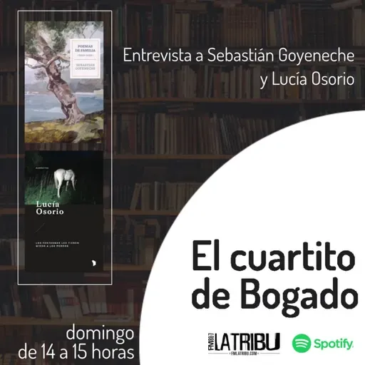 EL CUARTITO DE BOGADO | Sebastián Goyeneche y Lucía Osorio