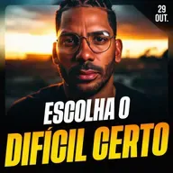 ESCOLHA O DIFÍCIL CERTO | Ponto de Vista 29/out