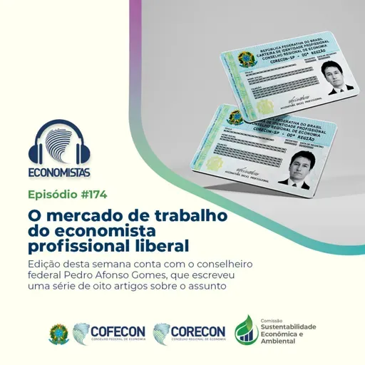 #174- Podcast Economistas: O mercado de trabalho do economista profissional liberal
