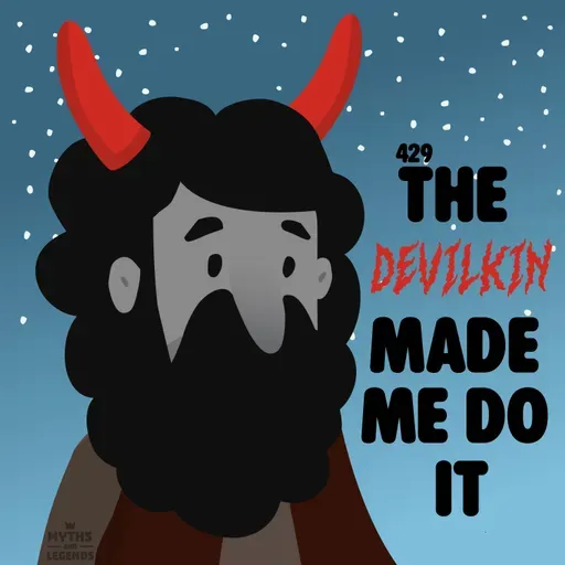 429: Slavic folklore: The Devilkin Made Me Do It