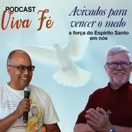Avivados para vencer o medo #238