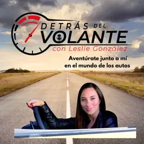 Detrás del Volante con Leslie  