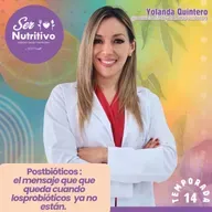 Postbióticos: Lo que queda cuando los probióticos ya no están. Yolanda Quintero