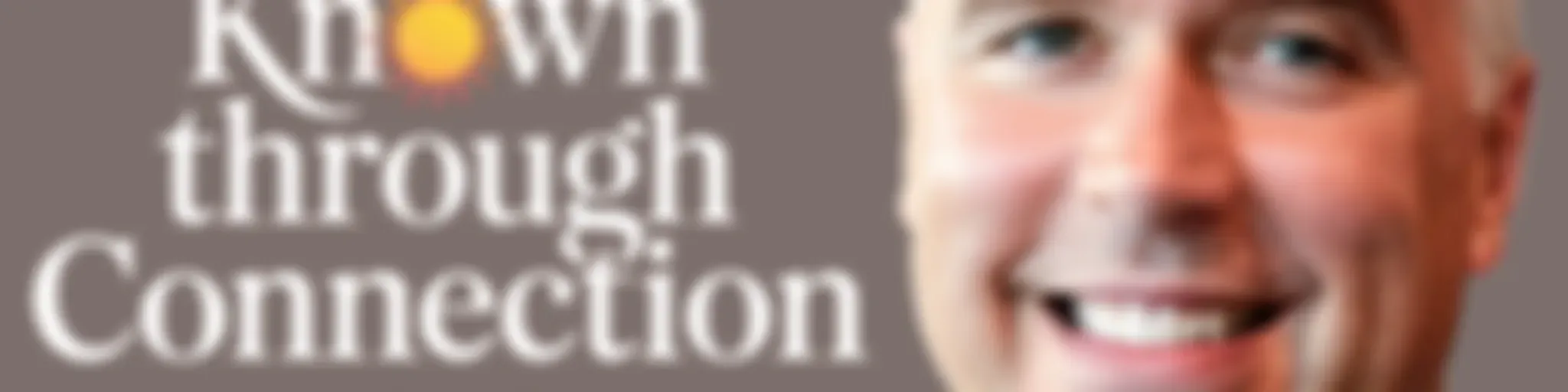 Known Through Connection with Jess Collicott