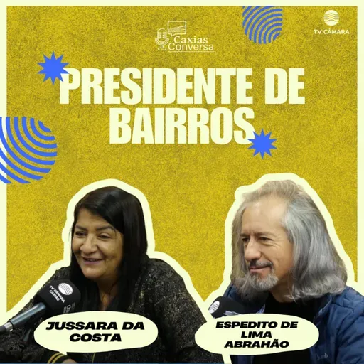 #296 | Caxias Conversa | Bairros"