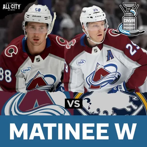 Matinee Mackinnon gets Colorado Avalanche win over Buffalo Sabres | DNVR Avalanche Postgame Pod