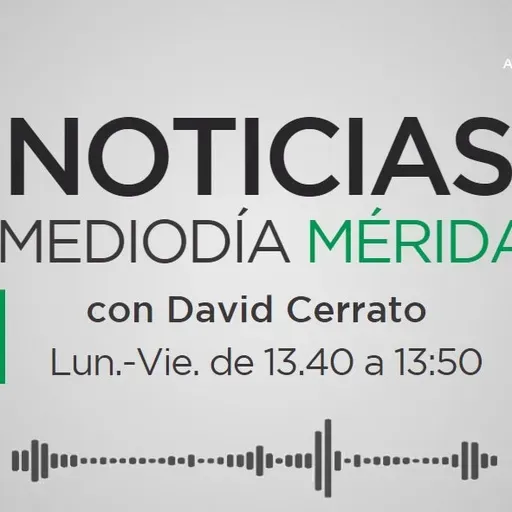 Noticias Mediodía Mérida (19/08/2025)