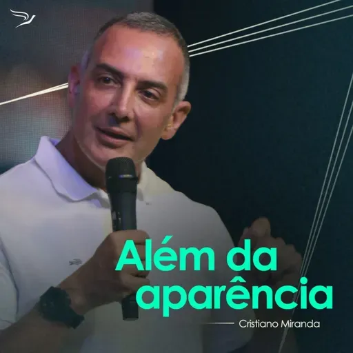 Além da Aparência - Cristiano Miranda