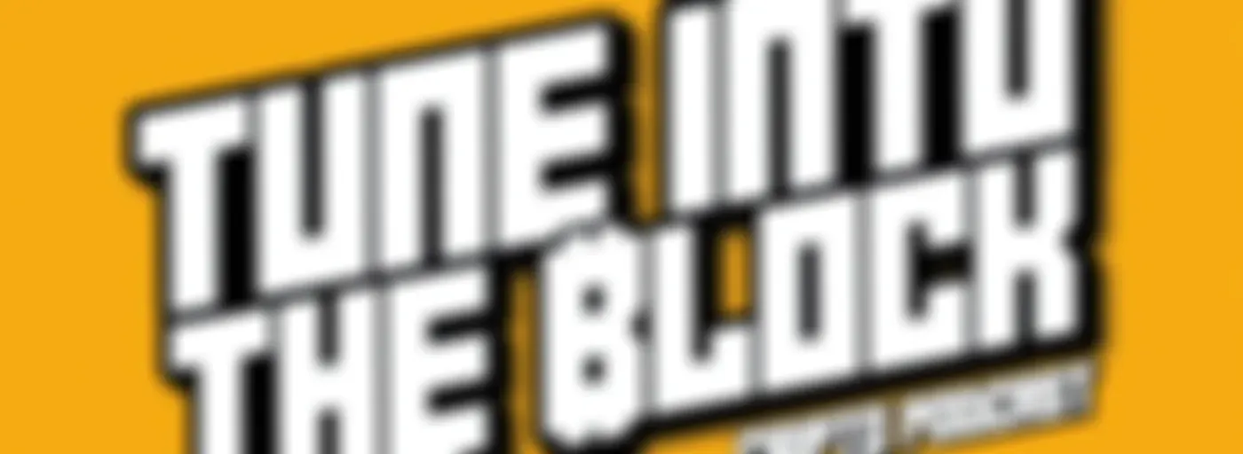 Tune Into The Block