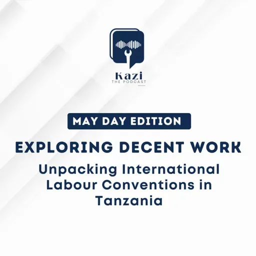 Exploring Decent Work: Unpacking International Labour Conventions in Tanzania