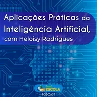Atualidades #41: Aplicações práticas da inteligência artificial