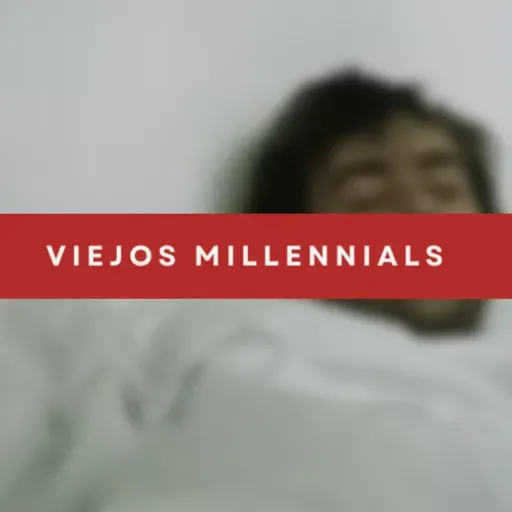 Viejos Millennials Episodio 237 - "Semana compleja"
