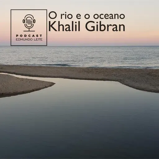 O rio e o oceano (Khalil Gibran)