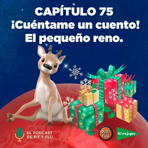 Capítulo 75: ¡Cuéntame un cuento! El pequeño reno.