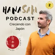 Nueva temporada del Hanasaki Podcast