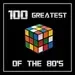 100 Greatest - 100 Greatest of the 80's