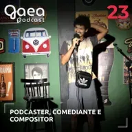Gaea 23 - Podcaster, Comediante e compositor