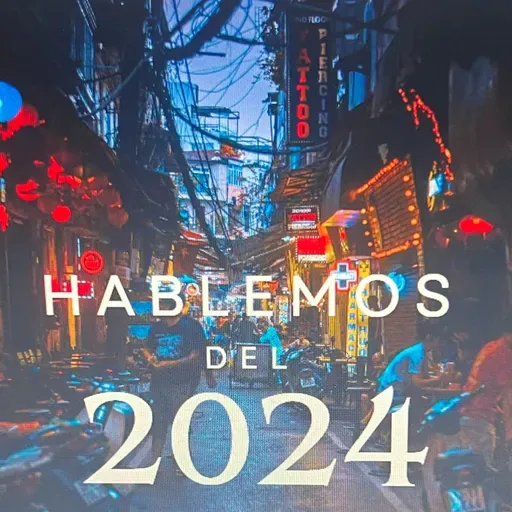 Hablemos del 2024