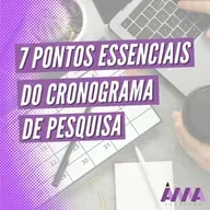 7 Pontos Essenciais do Cronograma de Pequisa