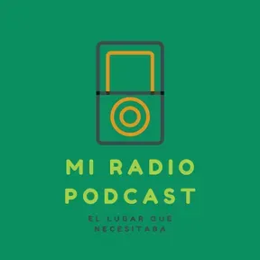 Mi Radio Podcast