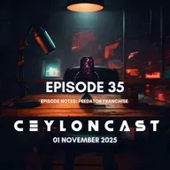 Episode 35: මුළු Predator Franchise එක & Predator Badlands එකේ සිද්ධිය දන්න සිංහලෙන්