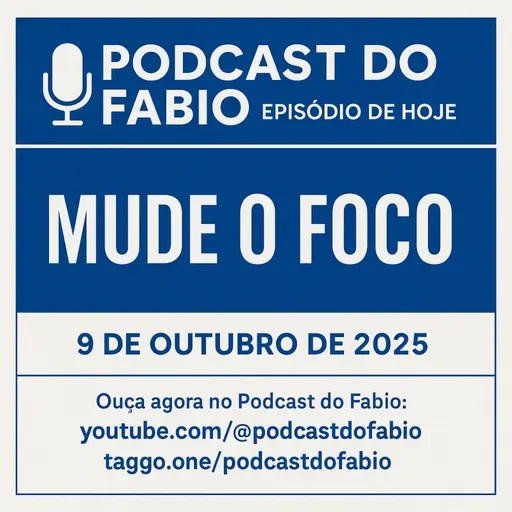 🌤️🎙️ Podcast do Fabio – Episódio de Hoje 🎙️🌤️ - podcast de quinta! - 9 de outubro de 2025