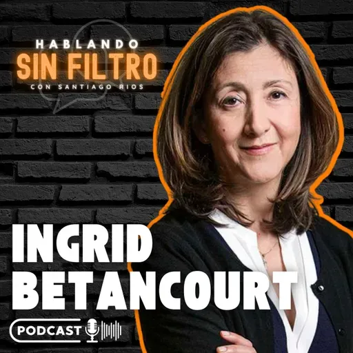 Ingrid Betancourt: una mirada a las elecciones presidenciales 2022