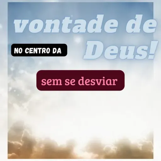 No centro da vontade de Deus!