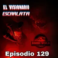 Episodio 129: Jurassic World Rebirth